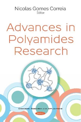 Advances in Polyamides Research - Correia, Nicolas Gomes (Editor)