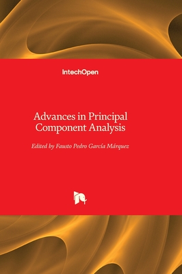 Advances in Principal Component Analysis - Garc�a M�rquez, Fausto Pedro (Editor)