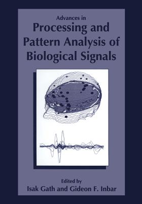 Advances in Processing and Pattern Analysis of Biological Signals - Gath, I (Editor), and Inbar, G F (Editor)