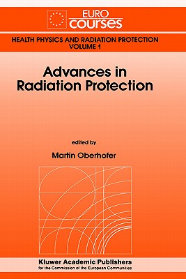 Advances in Radiation Protection - Oberhofer, M (Editor)