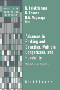 Advances in Ranking and Selection, Multiple Comparisons, and Reliability: Methodology and Applications