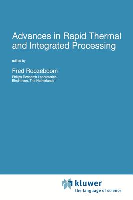Advances in Rapid Thermal and Integrated Processing - Roozeboom, F. (Editor)