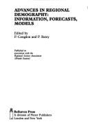 Advances in Regional Demography: Information, Forecasts, Models