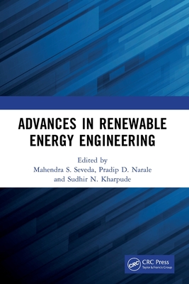 Advances in Renewable Energy Engineering - Seveda, Mahendra S (Editor), and Narale, Pradip D (Editor), and Kharpude, Sudhir N (Editor)