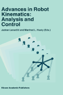 Advances in Robot Kinematics: Analysis and Control