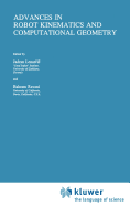 Advances in Robot Kinematics and Computational Geometry