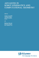 Advances in Robot Kinematics and Computational Geometry