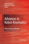 Advances in Robot Kinematics: Motion in Man and Machine