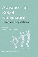 Advances in Robot Kinematics: Theory and Applications
