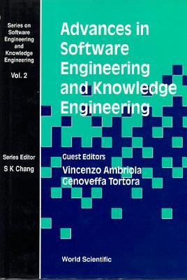 Advances in Software Engineering and Knowledge Engineering - Ambriola, Vincenzo (Editor), and Tortora, Genoveffa (Editor)