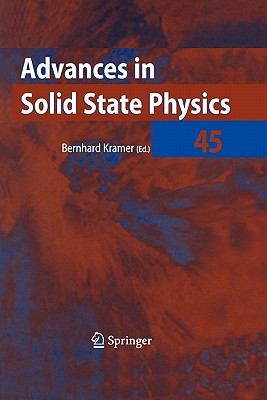 Advances in Solid State Physics 45 - Kramer, Bernhard (Editor)