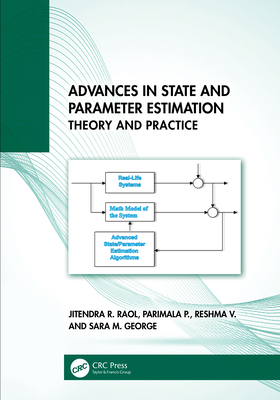 Advances in State and Parameter Estimation: Theory and Practice - Raol, Jitendra R, and P, Parimala, and V, Reshma