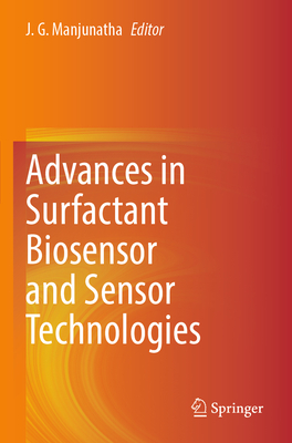 Advances in Surfactant Biosensor and Sensor Technologies - Manjunatha, J. G. (Editor)