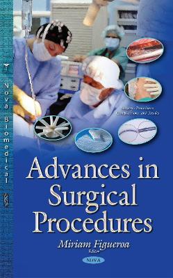 Advances in Surgical Procedures - Figueroa, Miriam (Editor)