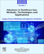 Advances in Synthesis Gas: Methods, Technologies and Applications: Syngas Process Modelling and Apparatus Simulation