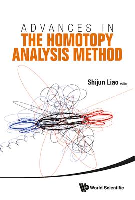 Advances in the Homotopy Analysis Method - Liao Shijun