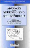 Advances in the Neurobiology of Schizophrenia