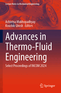 Advances in Thermo-Fluid Engineering: Select Proceedings of INCOM 2024