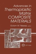 Advances in Thermoplastic Matrix Composite Materials