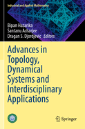 Advances in Topology, Dynamical Systems and Interdisciplinary Applications