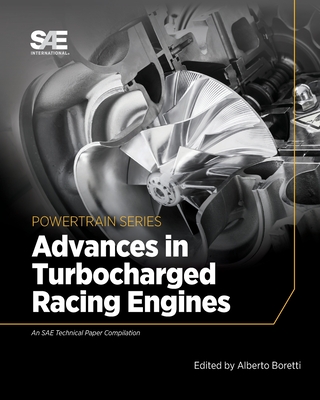 Advances in Turbocharged Racing Engines - Boretti, Alberto