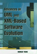 Advances in UML and XML-Based Software Evolution