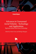 Advances in Unmanned Aerial Vehicles - Technology and Applications - Big Issues Solved with Drone Technology: Big Issues Solved with Drone Technology