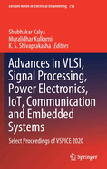 Advances in Vlsi, Signal Processing, Power Electronics, Iot, Communication and Embedded Systems: Select Proceedings of Vspice 2020
