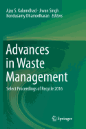 Advances in Waste Management: Select Proceedings of Recycle 2016