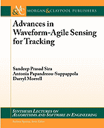 Advances in Waveform-Agile Sensing for Tracking