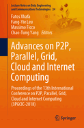 Advances on P2P, Parallel, Grid, Cloud and Internet Computing: Proceedings of the 12th International Conference on P2P, Parallel, Grid, Cloud and Internet Computing (3pgcic-2017)