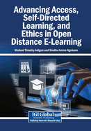 Advancing Access, Self-Directed Learning, and Ethics in Open Distance E-Learning