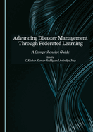 Advancing Disaster Management Through Federated Learning: A Comprehensive Guide