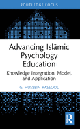 Advancing Isl mic Psychology Education: Knowledge Integration, Model, and Application