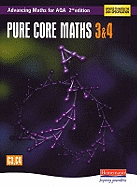 Advancing Maths for AQA: Pure Core 3 & 4  2nd Edition (C3 & C4)