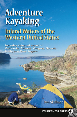 Adventure Kayaking: Inland Waters - Skillman, Don