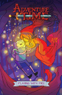 Adventure Time Original Graphic Novel Vol. 1: Playing with Fire