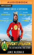Adventureman: Anyone Can be a Superhero