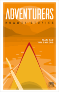 Adventurers: Huawei Stories