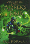 Adventurer's Wanted, Book 3: Albreck's Tomb