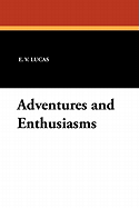 Adventures and Enthusiasms