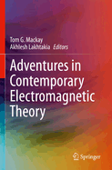 Adventures in Contemporary Electromagnetic Theory
