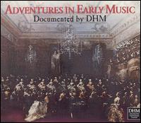 Adventures in Early Music - Al Ayre Espa�ol; Andreas Staier (piano); Andreas Staier (harpsichord); Anner Bylsma (cello); Camerata K�ln; Cantus C�lln;...