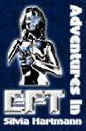Adventures in EFT: The Essential Field Guide to Emotional Freedom Techniques
