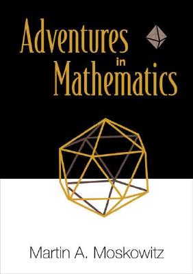 Adventures in Mathematics - Moskowitz, Martin