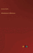 Adventures in Morocco