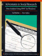 Adventures in Social Research: Data Analysis Using SPSS for Windows