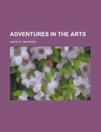 Adventures in the Arts