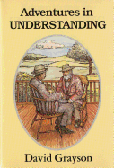 Adventures in Understanding