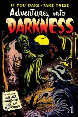 Adventures Into Darkness: Issue One - Toth, Alex